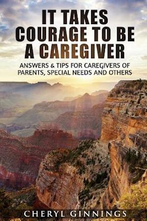 It Takes Courage to Be a Caregiver