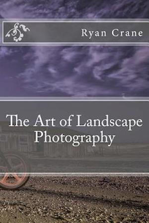 The Art of Landscape Photography