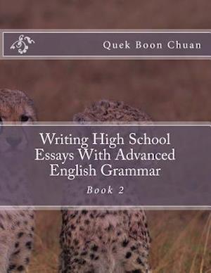Writing High School Essays with Advanced English Grammar