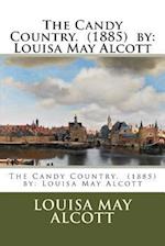 The Candy Country. (1885) by