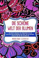 Die Schoene Welt Der Blumen