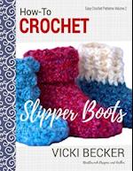 How-To Crochet Slipper Boots