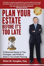 Plan Your Estate Before It's Too Late