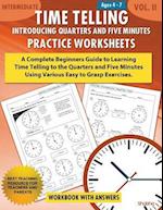 Time Telling - Introducing Quarters and Five Minutes - Practice Worksheets Workbook with Answers