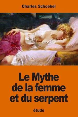 Le Mythe de La Femme Et Du Serpent