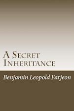A Secret Inheritance