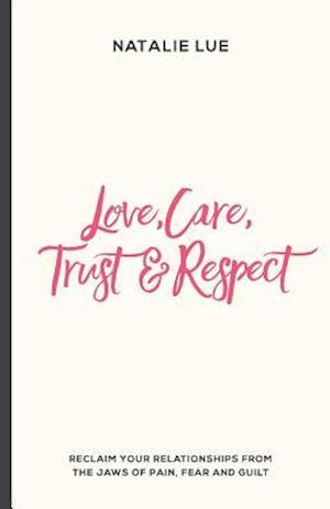 Love, Care, Trust and Respect