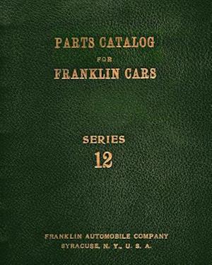 Parts Catalog for Franklin Cars Series 12