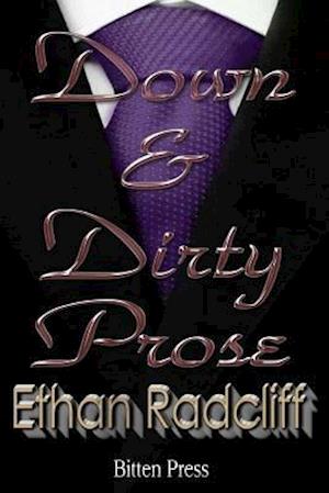 Down and Dirty Prose