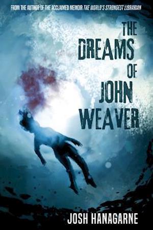 The Dreams of John Weaver