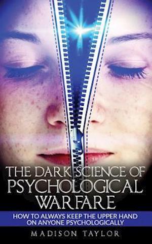 The Dark Science of Psychological Warfare