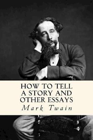 How to Tell a Story and Other Essays