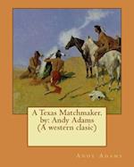 A Texas Matchmaker. by