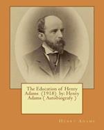 The Education of Henry Adams (1918) by