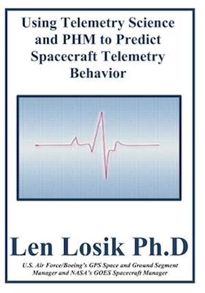 Using Telemetry Science and Phm to Predict Spacecrfaft Telemetry Behavior