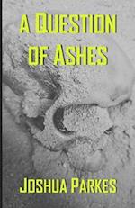 A Question of Ashes