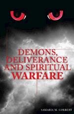 Demons, Deliverance and Spiritual Warfare