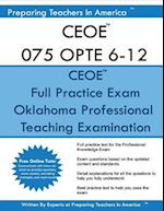 Ceoe 075 Opte 6-12 Oklahoma Professional Teaching Examination