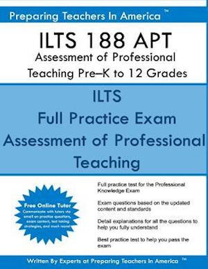 Ilts 188 Apt Assessment of Professional Teaching Pre?k to 12 Grades