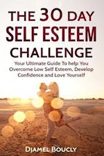 The 30 Day Self Esteem Challenge