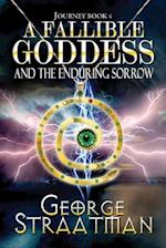 A Fallible Goddess and the Enduring Sorrow (Journey Book 4)