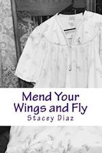 Mend Your Wings and Fly