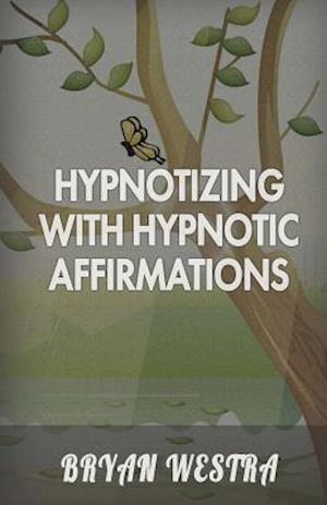Hypnotizing with Hypnotic Affirmations