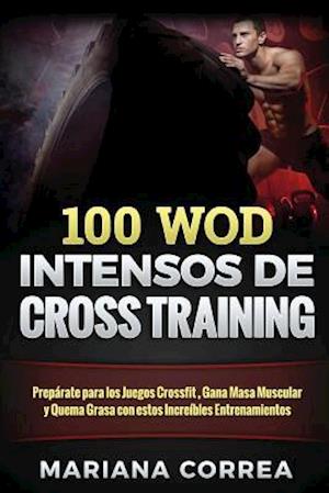 100 Wod Intensos de Cross Training