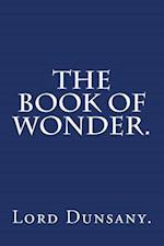 The Book of Wonder by Lord Dunsany.