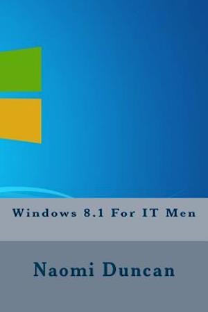 Windows 8.1 for It Men