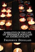 Narrative of the Life of Frederick Douglass an American Slave