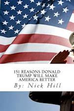 151 Reasons Donald Trump Will Make America Better