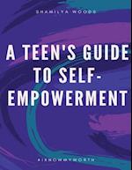 A Teen's Guide to Self-Empowerment