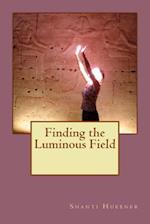 Finding the Luminous Field