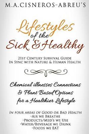 Lifestyles of the Sick & Healthy