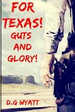 For Texas Guts and Glory