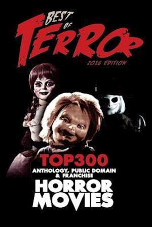 Best of Terror 2016: Top 300 Anthology, Franchise & Public Domain Horror Movies