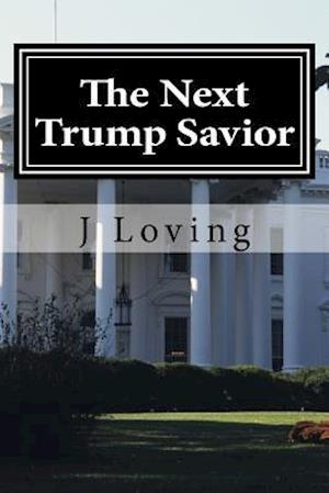 The Next Trump Savior