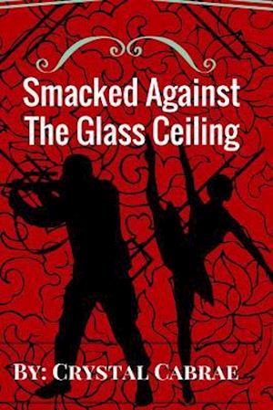 Smacked Against the Glass Ceiling
