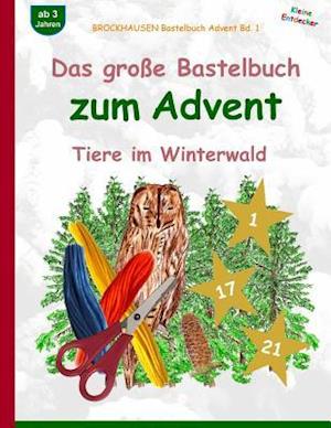 Brockhausen Bastelbuch Advent Bd. 1 - Das Große Bastelbuch Zum Advent