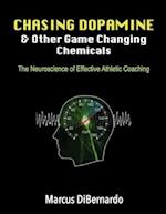 Chasing Dopamine & Other Game Changing Chemicals