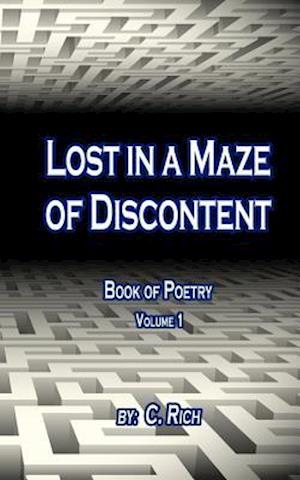 Lost in a Maze of Discontent