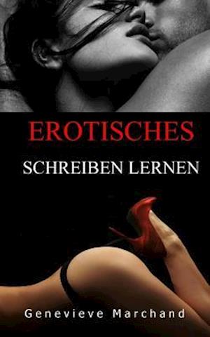 Erotisches Schreiben Lernen