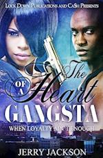 The Heart of a Gangsta