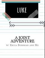 A Joint Adventure in Luke