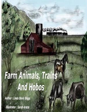Farm Animals, Trains and Hobos