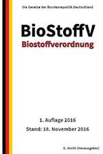 Biostoffverordnung - BioStoffV, 1. Auflage 2016