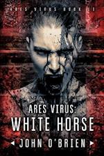 ARES Virus: White Horse 