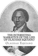 The Interesting Narrative of the Life of Olaudah Equiano