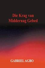 Die Krag van Middernag Gebed